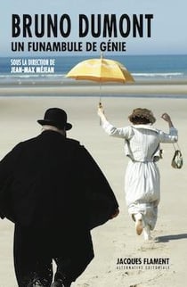 Bruno dumont : un funambule de génie