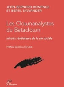 Les clownanalystes du Bataclown - miroirs révélateurs de la vie sociale