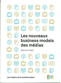 Les nouveaux busines models des médias - les 4 piliers de la transformation de l'information