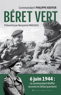Béret vert : 6 juin 1944 : Le commandant Kieffer raconte le Débarquement