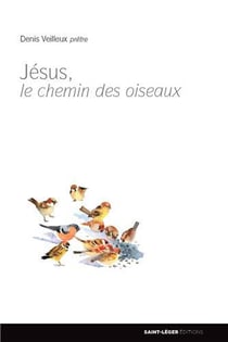 Jésus, le chemin des oiseaux