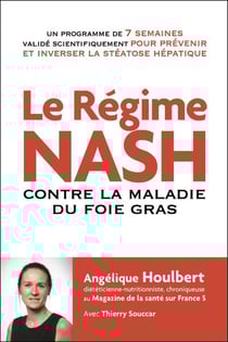 Le régime nash - contre la maladie du foie gras