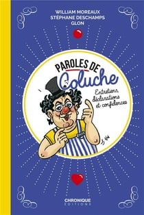 Paroles de Coluche - entretiens, déclarations et confidences