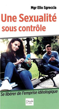 Une sexualité sous contrôle - les conditionnements actuels de la sexualité