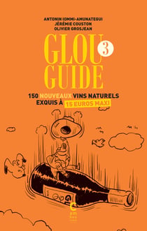 Glou guide Tome 3
