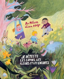 Je déteste les lapins, les fleurs et les enfants