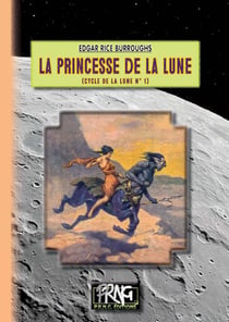 Le cycle de la Lune Tome 1 : la princesse de la Lune