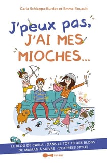 J'peux pas, j'ai mes mioches...