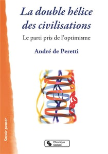 La double spirale du temps - le parti pris de l'optimisme