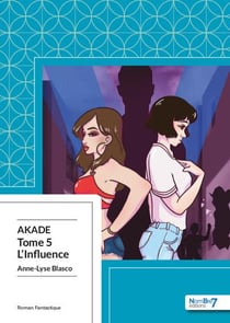 Akade Tome 5 : l'influence