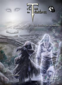 L'étau des ténèbres Tome 3 - aux confins de la raison