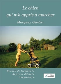 Le chien qui m'a appris à marcher