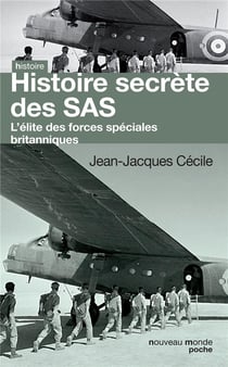 Histoire secrète des sas - l'élite des forces spéciales britanniques