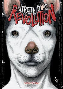 Virgin dog revolution Tome 1