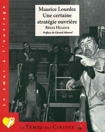 Maurice lourdez, une certaine stratégie ouvrière