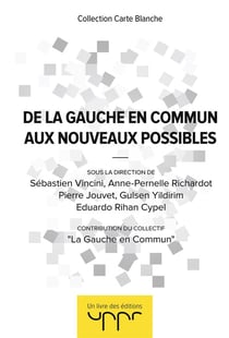 De La Gauche En Commun Aux Nouveaux Possibles