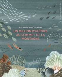 Un million d'huitres au sommet de la montagne