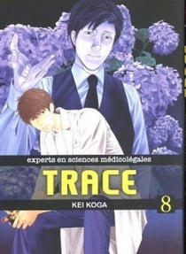 Trace - experts en sciences médicolégales Tome 8