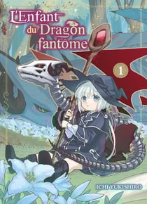 L'enfant du dragon fantôme Tome 1