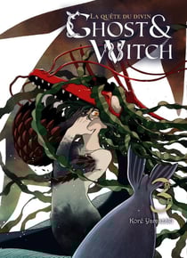 Ghost and Witch, la quête du divin Tome 3