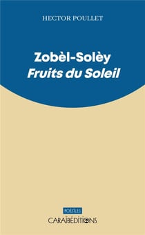 Zobèl-solèy : fruits du soleil