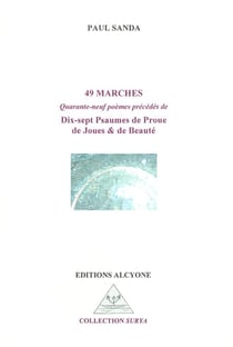 49 marches : quanrante-neuf poèmes précédés de dix-sept psaumes de proue de joue & de beauté