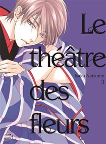 Le théâtre des fleurs Tome 3
