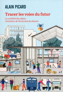 Tracer les voies du futur - la mobilité des objets, révolutions de l'économie de demain