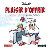 Plaisir d offrir - un tiens vaut mieux que deux tu l'auras