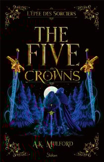 The Five Crowns Tome 2 : L'Epée des sorciers