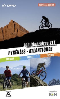 Pyrenées : Atlantiques VTT 100 itinéraires
