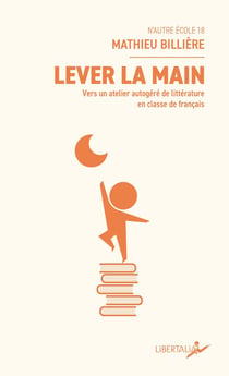 Lever la main : Vers un atelier autogéré de littérature en classe de français