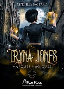Tryna Jones Tome 1 : marques magiques