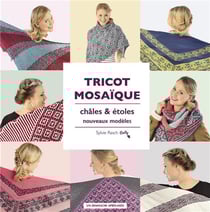 Tricot mosaïque : châles et étoles - nouveaux modèles