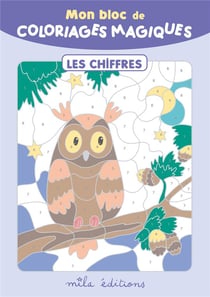 Mon bloc de coloriages magiques les chiffres