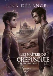 Les maîtres du crépuscule Tome 2 : frères de sang