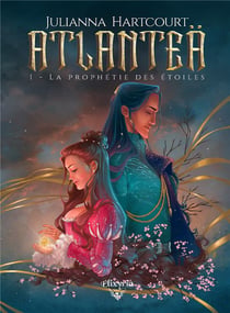 Atlanteä - 1 - La prophétie des étoiles : La prophétie des étoiles