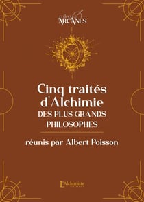 Cinq traités d'alchimie des plus grands philosophes