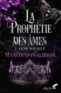 La prophétie des âmes Tome 2 : Sang souillé
