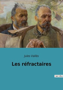Les réfractaires : Exploration des marges et des résistances sociales au XIXe siècle