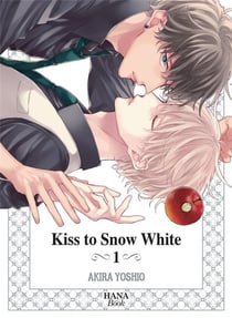 Kiss to Snow White Tome 1