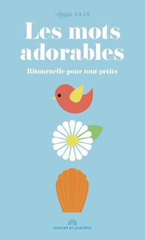 Les mots adorables : ritournelle pour tout petits