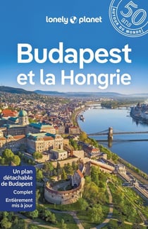 Budapest et la Hongrie (3e édition)