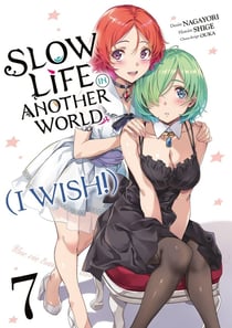 Slow life in another world (I wish!) Tome 7