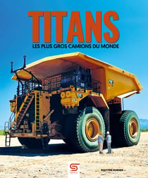 Titans : Les plus gros camions du monde