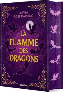 La reine du feu Tome 1 : La flamme des dragons