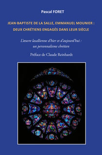 Jean-Baptiste de La Salle, Emmanuel Mounier : deux chrétiens engagés dans leur siècle