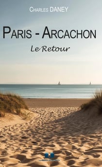 Paris - Arcachon : Le Retour