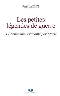 Les petites légendes de guerre : Le dénouement raconté par Marie