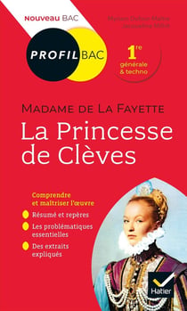 Madame de Lafayette, la Princesse de Clèves - toutes les clés d'analyse pour le bac